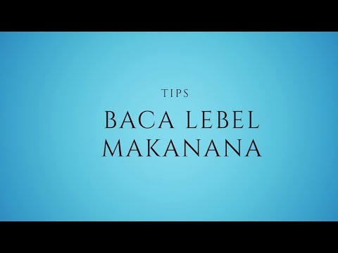 Antara tips baca label makanan Apa yang harus dielakkan - YouTube