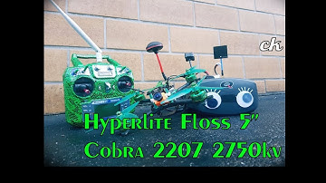 Hyperlite Floss 5" Cobra 2207 2750KV HQ V1S