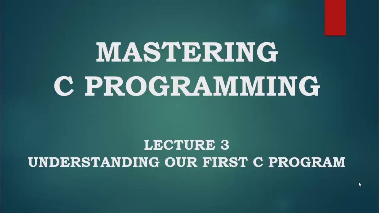Understanding our first C Program [ For Absolute Beginners ] - 2018 ...