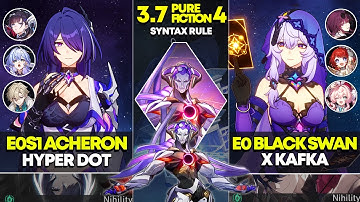 E0S1 Acheron Hyper DOT & E0 Black Swan x Kafka | Pure Fiction 4 | Honkai Star Rail 3.7