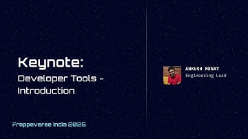 Keynote: Developer Tools - Introduction | Ankush Menat | Frappeverse India 2025