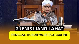 PENGGALI KUBUR WAJIB TAU ILMU INI ❗ 2 Jenis Liang Lahat - Buya Yahya Menjawab