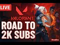 Valorant Stream! Road To 2k Subs #Valorant ! WrongMenu