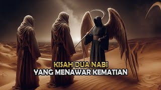 Kisah Dua Nabi Yang Menawar Kematian ! Malaikat Maut Tak Bisa Melawan | Sejarah Islam