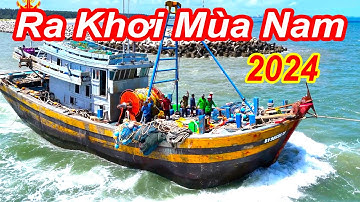 Ghe Cào Và Ghe Lưới Phước Hải Vũng Tàu - Ra Khơi Mùa Nam Sóng Gió