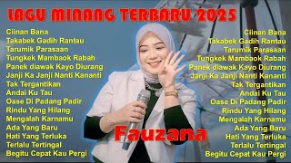 FAUZANA - LAGU MINANG FULL ALBUM TERPOPULER 2025 - CIINAN BANA - TAKABEK GADIH RANTAU 🎶 FAUZANA - LAGU MINANG FULL ALBUM TERPOPULER 2025 - CIINAN BANA - TAKABEK GADIH RANTAU 🎶