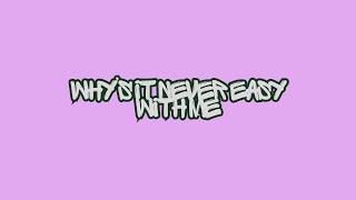 why’s it never easy with me - sasaki andi