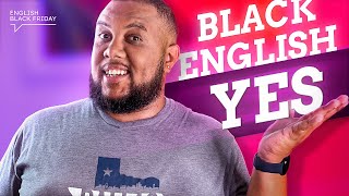 SAYING YES IN BLACK ENGLISH | English Black Friday
