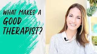 Characteristics of a Good Therapist