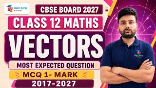 🔥 Vectors Class 12 Maths | Most Important PYQ Questions | NCERT One Shot Revision | CBSE Board 2027