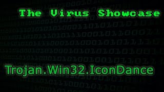 Trojan.Win32.IconDance (Virus Showcase)