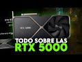 TODO LO QUE DEBES SABER de las RTX 5000