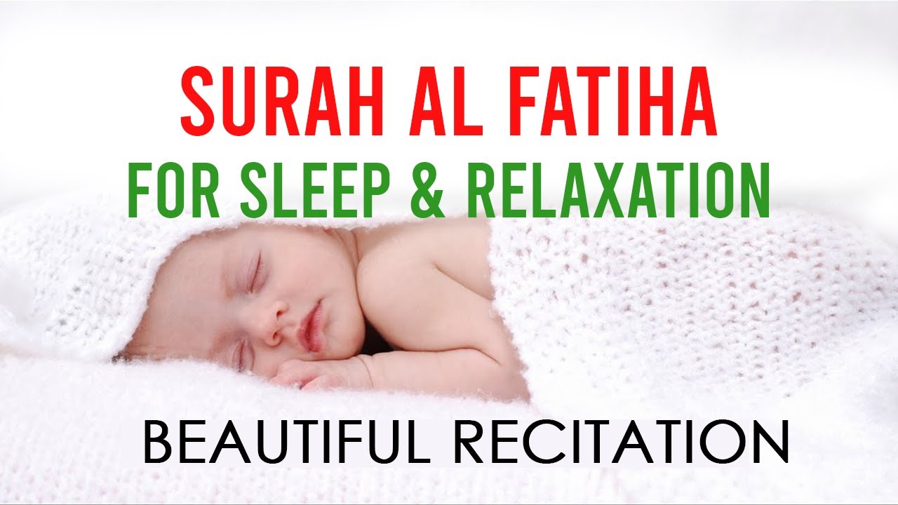 Surah Al Fatiha x 10 TIMES REPEAT Quran Recitation For Sleep Relaxation