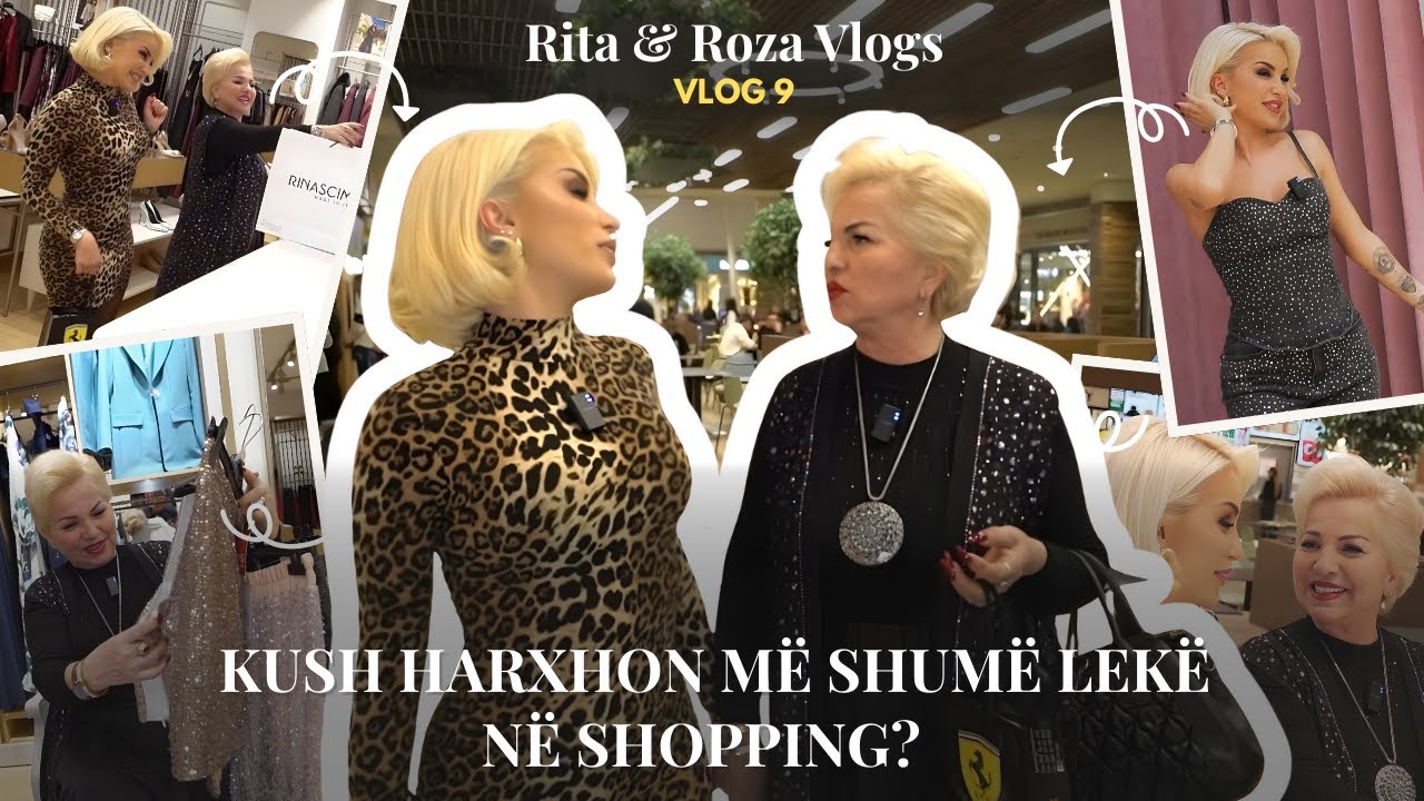 Rita & Roza Vlogs | Kush harxhon më shumë lekë në shopping?