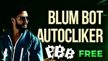 BLUM BOT FREE - BLUM BOT PC + BLUM AUTO FARM + SCRIPT ! BLUM AUTO CLICKER DOWNLOAD