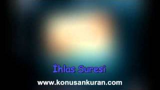 İhlas Suresi - Konuşan Kuran-ı Kerim-112 (Arapça - Türkçe)