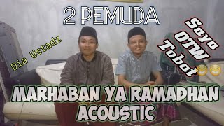 Marhaban ya Ramadhan Versi Acoustic By: Ust.Rozi & Dimas Reza