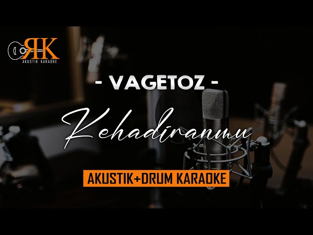 Kehadiranmu - Vagetoz | AkustikDrum Karaoke class=