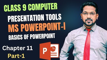 Class 9th Computer | Presentation Tools | Microsoft PowerPoint - I Basic of PowerPoint | Part 1
