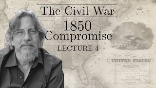 The American Civil War: The Road to War | Lecture 4