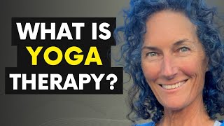 What is Yoga Therapy? | Stephanie von Meeteren