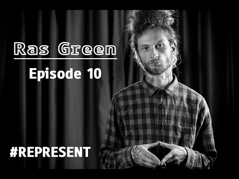 #Represent Ep. 10 - Ras Green (prod. by HaruTune)