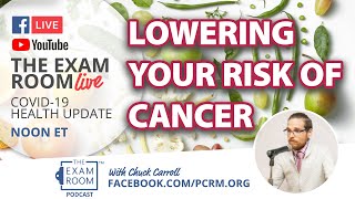 Lowering Your Risk of Cancer with Dr. Neal Barnard | The Exam Room LIVE