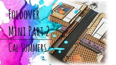 Foldover Mini using Graphic 45 Happy Hauntings and Cafe Parisian - Part 2