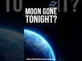 If The Moon Disappeared Tonight 🌕 #shorts