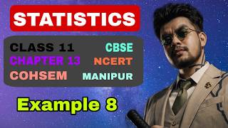 Example 8 | STATISTICS | CHAPTER 13 | CLASS 11 | CBSE | NCERT | COHSEM | MATHS