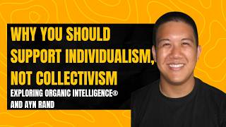 Why you should support individualism, not collectivism. Exploring Ayn Rand