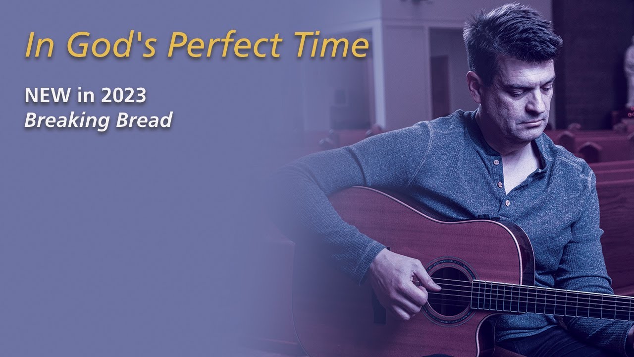 In God's Perfect Time by Dan Schutte