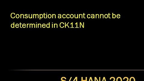 Consumption account cannot be determined in CK11N