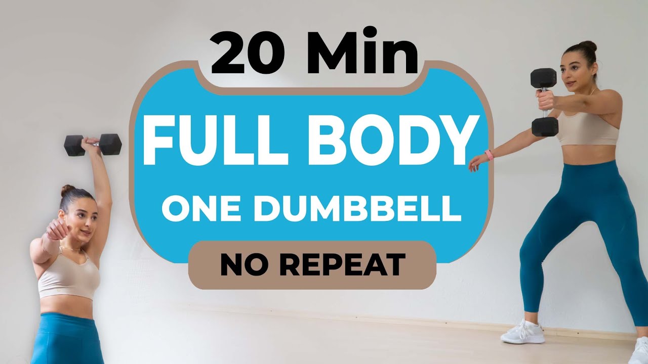 20 MINUTE FULL BODY ONE DUMBBELL WORKOUT - NO REPEAT - STRENGTH WORKOUT ...