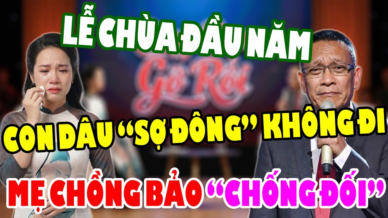 Tâm Sự Cùng Bạn: Con Dâu Từ Chối Đi Chùa Đầu Năm Vì QUÁ ĐÔNG, Mẹ Chồng Cho Là CHỐNG ĐỐI !