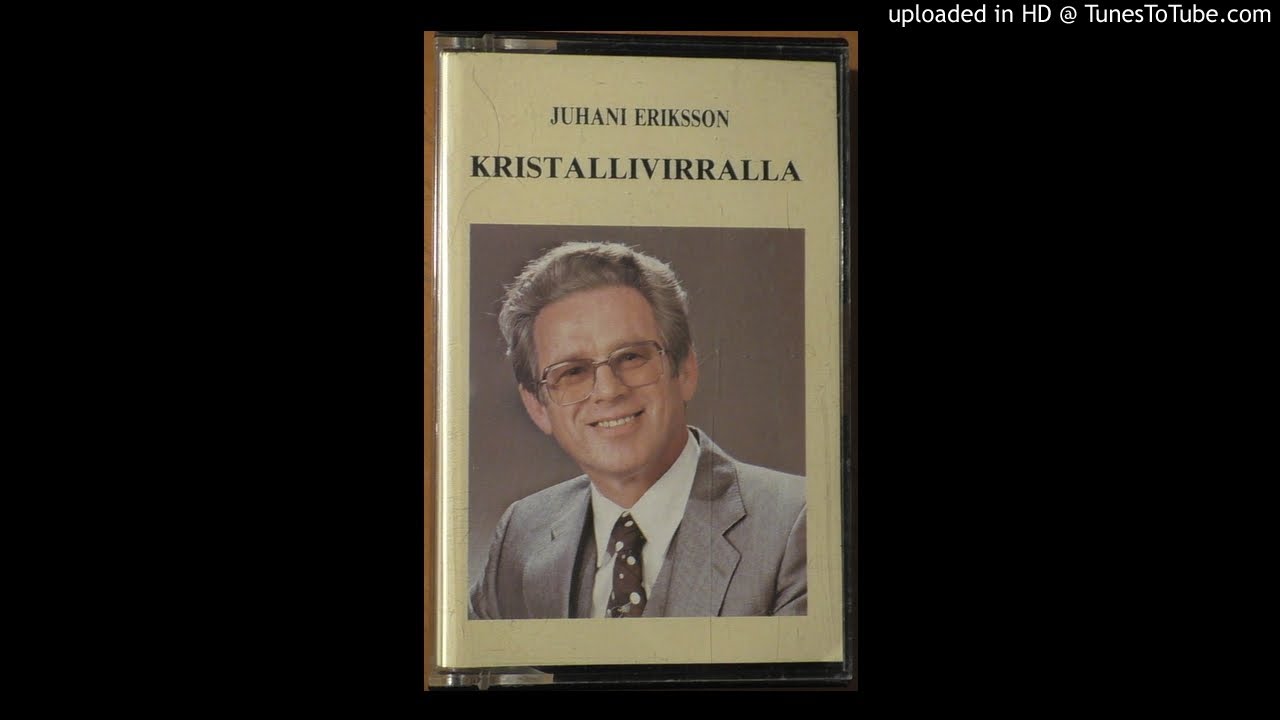 Juhani Eriksson - 05 Mä kulkenut jo kauan olen