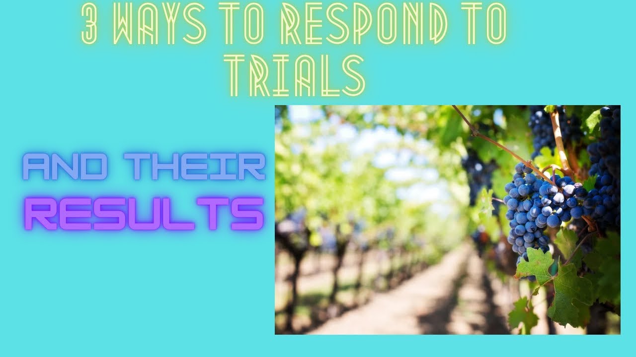 3 ways to respond to trials - YouTube