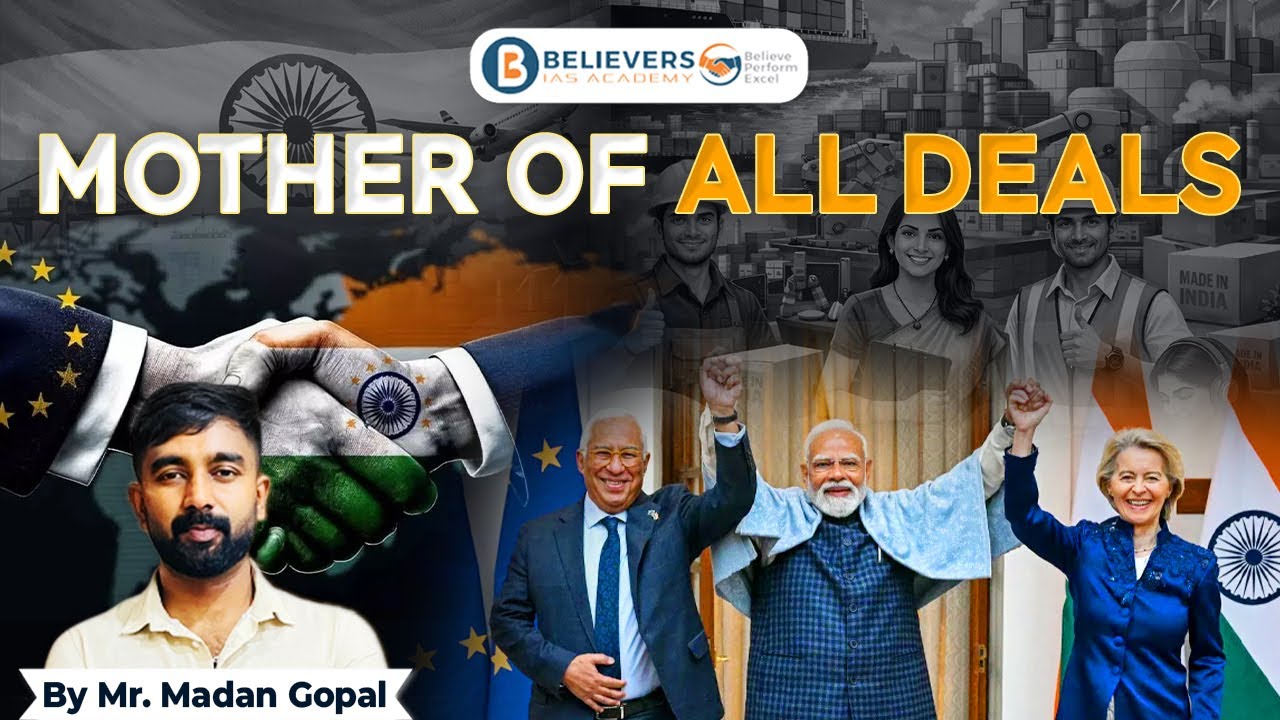 India–EU FTA 2026: Biggest Trade Deal Ever? | Believers IAS Academy 