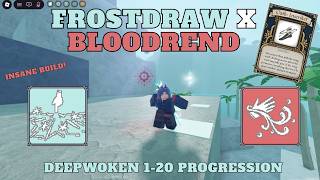 I Progressed the BEST Frostdraw x Bloodrend Build In Deepwoken...