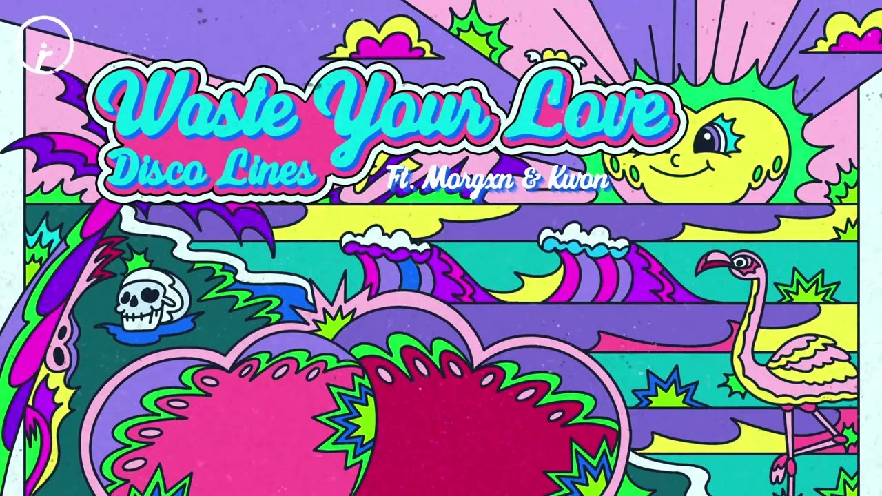 Waste Your Love - Disco Lines Ft. morgxn & Kwon