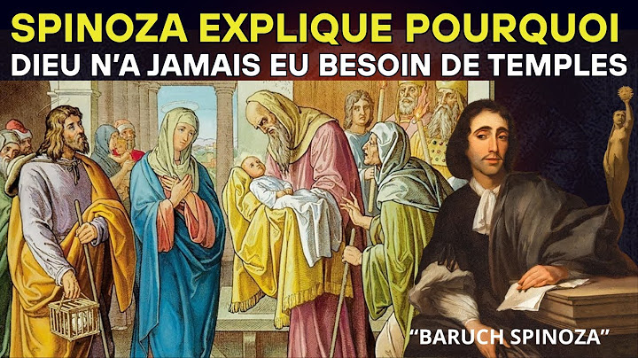 SPINOZA Explique Pourquoi DIEU N’a Jamais Eu Besoin de TEMPLES