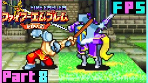 The Way Is Far... | Fire Emblem: The Binding Blade Part 8 - Foreman Plays Stuff