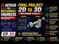 AutoCAD for Mechanical Engineers | Final Project 2D To 3D | EP.33