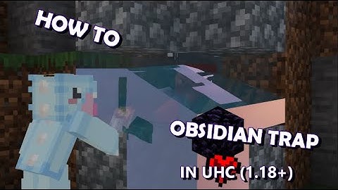 How To OBSIDIAN Trap! In UHC (1.9+)