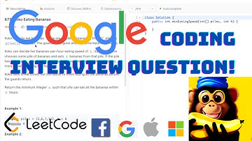 GOOGLE Coding Interview Question - Koko Eating Bananas | LeetCode