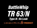 BattleWhip TR 63/N