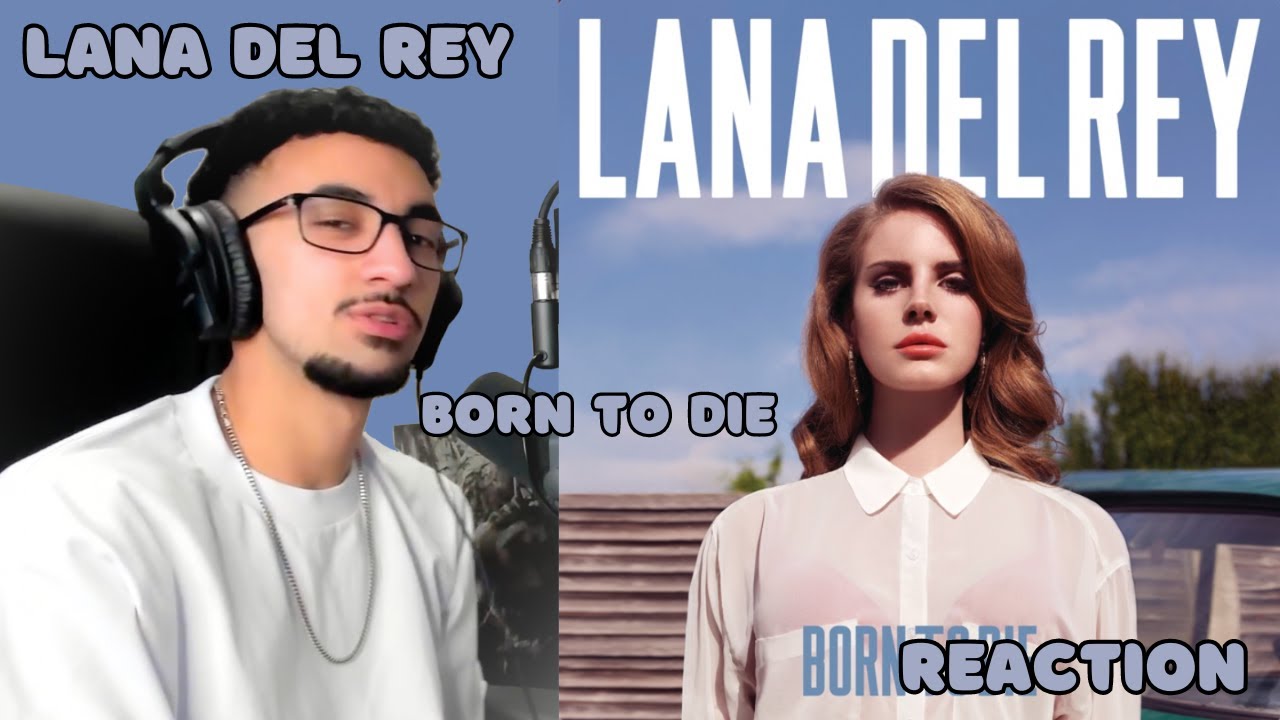 First Time Listening To Lana Del Rey - 