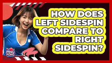 How Does Left Sidespin Compare to Right Sidespin?