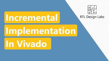 Incremental Implementation in Vivado