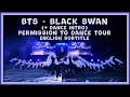 BTS - Black Swan (+ dance intro) @ Permission To Dance Tour - stage mix 2021 [ENG SUB] [Full HD]